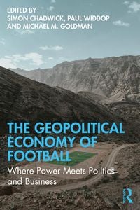 Produktbild: The Geopolitical Economy of Football