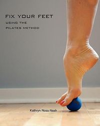 Produktbild: Fix Your Feet- Using the Pilates Method