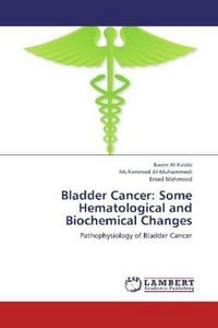 Produktbild: Al-Ka'abi, B: Bladder Cancer: Some Hematological and Biochem
