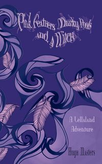 Produktbild: Pink Feathers, Murky Pools and a Witch