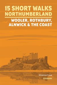 Produktbild: 15 Short Walks in Northumberland: Wooler, Rothbury, Alnwick and the coast
