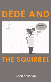 Produktbild: Krikorian, A: Dede and the Squirrel