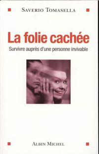 Produktbild: La folie cach&eacute;e : survivre aupr&egrave;s d'une personne invivable
