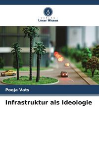 Produktbild: Infrastruktur als Ideologie