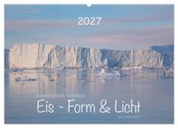 Produktbild: Ilulissat Eisfjord, Gr&ouml;nland. EIS - FORM UND LICHT (Wandkalender 2027 DIN A2 quer), CALVENDO Monatskalender