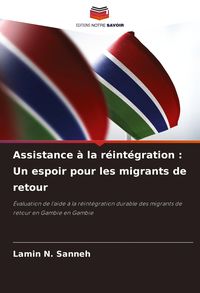 Produktbild: Assistance &agrave; la r&eacute;int&eacute;gration : Un espoir pour les migrants de retour