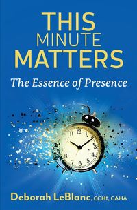 Produktbild: This Minute Matters--The Essence of Presence