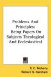 Produktbild: Problems and Principles: Being Papers on Subjects Theological and Ecclesiastical