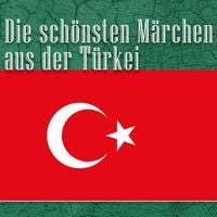 Produktbild: Die sch&ouml;nsten M&auml;rchen aus der T&uuml;rkei