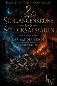 Produktbild: Schlangenkrone und Schicksalsfaden - Ein Mythos zwischen zwei Welten - Buch 4 - Der Rat der Feinde - Der Zerrissene Faden