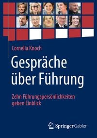 Produktbild: Gespr&auml;che &uuml;ber F&uuml;hrung: Zehn F&uuml;hrungspers&ouml;nlichkeiten geben Einblick