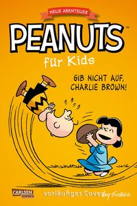 Produktbild: Peanuts f&uuml;r Kids - Neue Abenteuer 8: Gib nicht auf, Charlie Brown!