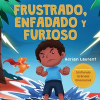 Produktbild: Frustrado, enfadado y furioso