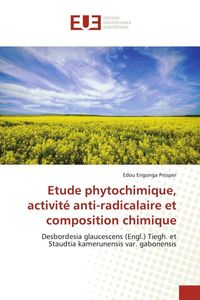 Produktbild: Etude phytochimique, activit&eacute; anti-radicalaire et composition chimique