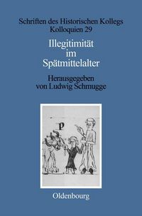 Produktbild: Illegitimit&auml;t im Sp&auml;tmittelalter