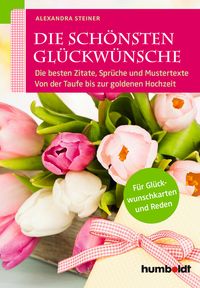 Bild vom Artikel Die schönsten Glückwünsche vom Autor Alexandra Steiner
