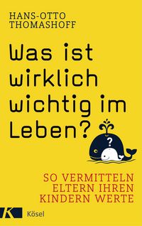 Produktbild: Was ist wirklich wichtig im Leben?