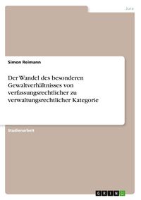 Produktbild: Der Wandel des besonderen Gewaltverh&auml;ltnisses von verfassungsrechtlicher zu verwaltungsrechtlicher Kategorie