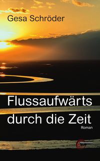 Produktbild: Flussaufw&auml;rts durch die Zeit