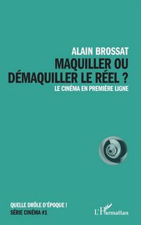 Produktbild: Maquiller ou d&eacute;maquiller le r&eacute;el