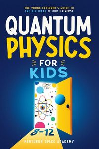Produktbild: QUANTUM PHYSICS FOR KIDS 8-12