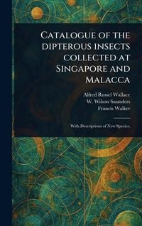 Produktbild: Catalogue of the Dipterous Insects Collected at Singapore and Malacca