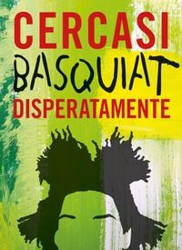 Produktbild: Cercasi Basquiat disperatamente