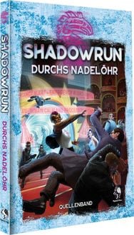 Produktbild: Shadowrun: Durchs Nadel&ouml;hr (Hardover)