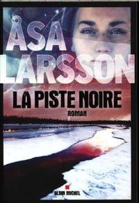 Bild vom Artikel La piste noire vom Autor Åsa Larsson
