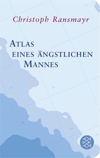 Bild vom Artikel Atlas eines ängstlichen Mannes vom Autor Christoph Ransmayr