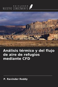 Produktbild: An&aacute;lisis t&eacute;rmico y del flujo de aire de refugios mediante CFD