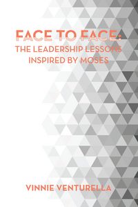 Produktbild: Face to Face: the Leadership Lessons Inspired by Moses