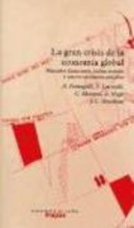 Produktbild: El gran crisis de la econom&iacute;a global : mercados financieros, luchas sociales y nuevos escenarios pol&iacute;ticos