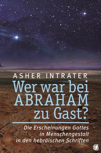 Bild vom Artikel Wer war bei Abraham zu Gast? vom Autor Asher Intrater