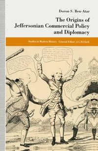 Produktbild: The Origins of Jeffersonian Commercial Policy and Diplomacy