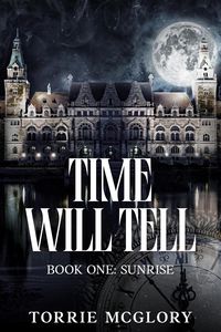 Produktbild: Time Will Tell (Book One: Sunrise, #1)