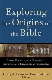 Produktbild: Exploring the Origins of the Bible (Acadia Studies in Bible and Theology)