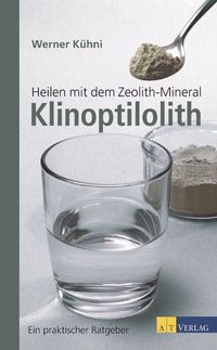 Produktbild: Heilen mit dem Zeolith-Mineral Klinoptilolith NA 2015