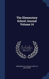 Produktbild: The Elementary School Journal Volume 14