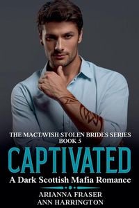 Produktbild: Captivated - A Dark Scottish Mafia Romance