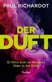Produktbild: Der Duft. Er f&uuml;hrt dich ins Paradies. Oder in die H&ouml;lle