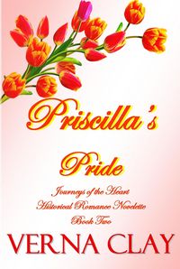 Produktbild: Priscilla's Pride (Journeys of the Heart Novelettes, #2)