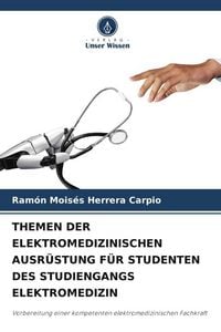 Produktbild: Themen der Elektromedizinischen Ausr&uuml;stung f&uuml;r Studenten des Studiengangs Elektromedizin