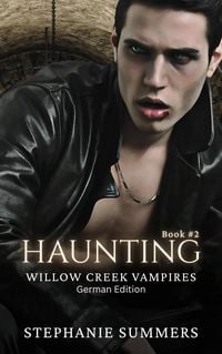 Produktbild: Willow Creek: Haunting (Willow Creek Vampires, #2)