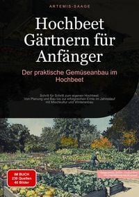 Produktbild: Hochbeet G&auml;rtnern f&uuml;r Anf&auml;nger: Der praktische Gem&uuml;seanbau im Hochbeet