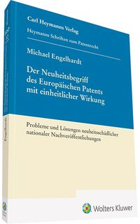 Produktbild: Der Neuheitsbegriff des Europ&auml;ischen Patents mit einheitlicher Wirkung