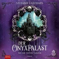 Produktbild: Der Onyxpalast - Wo die Toten tanzen