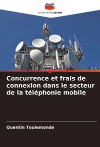 Produktbild: Concurrence et frais de connexion dans le secteur de la t&eacute;l&eacute;phonie mobile