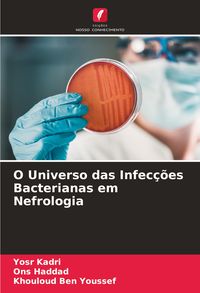 Produktbild: O Universo das Infec&ccedil;&otilde;es Bacterianas em Nefrologia
