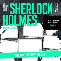 Produktbild: Sherlock Holmes: Die Macht der Bilder (Neues aus der Baker Street, Folge 16)